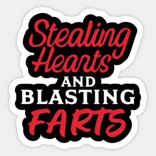 Stealing Hearts & Blasting Farts Sticker